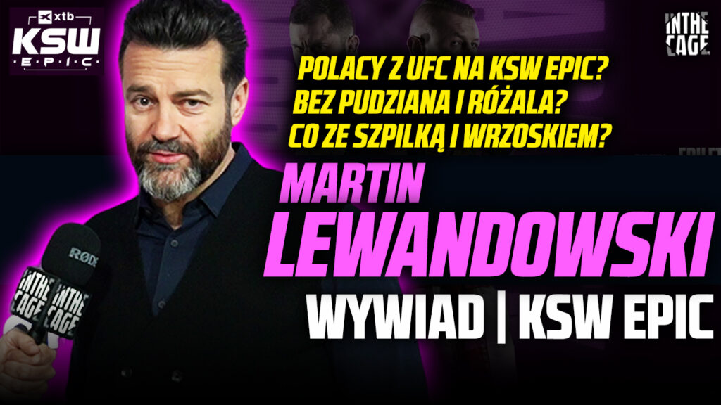 Martin Lewandowski – czyli wszystko o KSW EPIC! Ile walk? Po ile PPV? Najdroższa walka w historii? [WYWIAD]