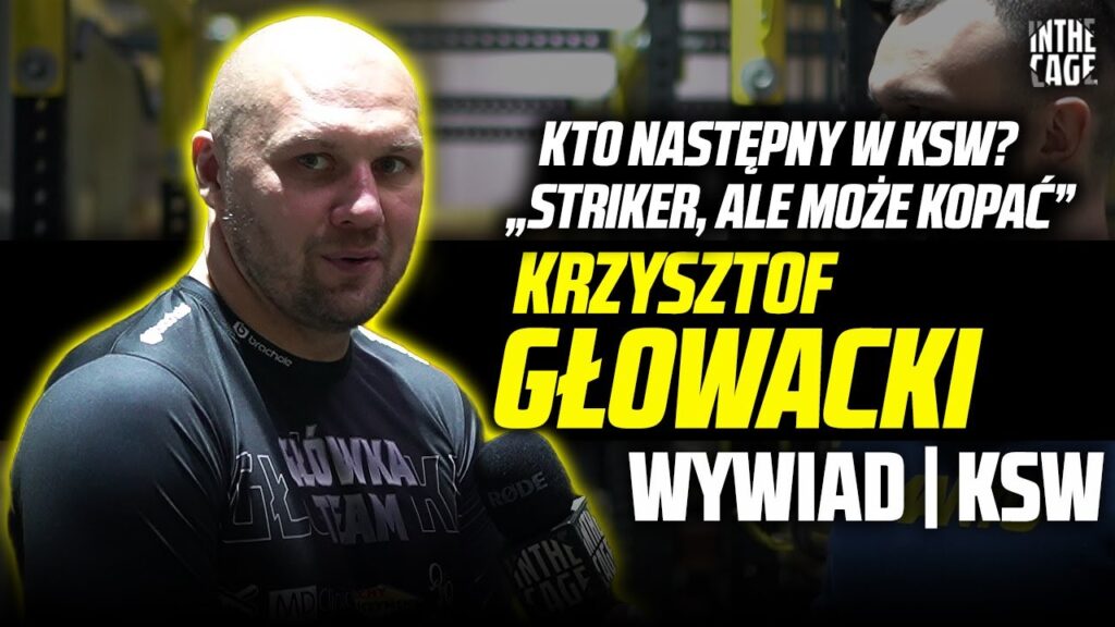 Krzysztof Głowacki – czemu wypadł z KSW 89? | Z kim i kiedy? | Nokaut roku? [WYWIAD]