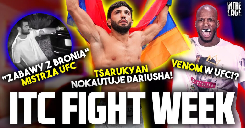 ITC FIGHT WEEK – Tsarukyan nokautuje na UFC Austin! | Mistrz UFC celuje do „złodzieja” | Wyciekła walka „Venoma”?