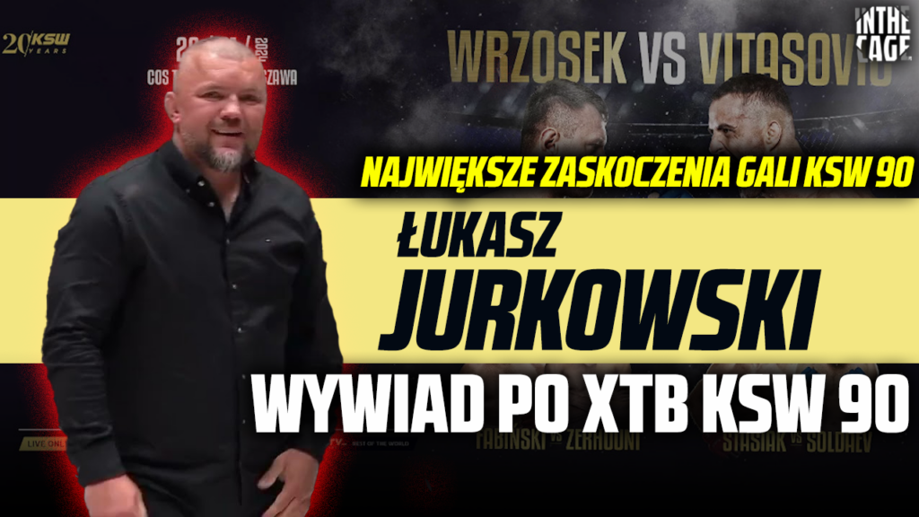 JURAS podsumowuje gale KSW 90 – gala niespodzianek [WYWIAD]