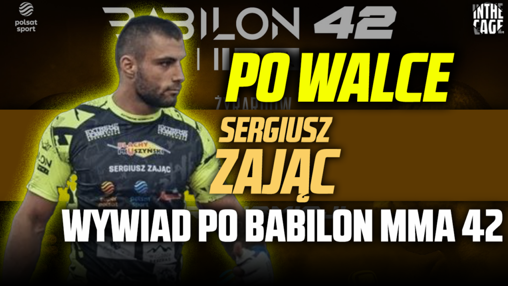 Sergiusz ZAJĄC po wygranym pojedynku na gali Babilon MMA 42: walka jak walka, chce jak najczęściej! [WYWIAD]