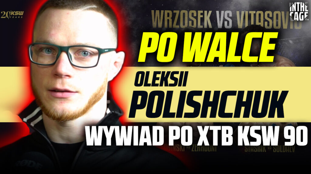 Oleksii POLISHCHUK nokautuje MARTINSA na KSW 90 i składa deklaracje ws. PRZYBYSZA [WYWIAD]