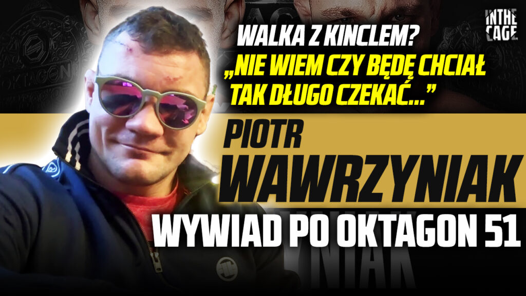 Piotr Wawrzyniak mistrzem Oktagon MMA | Kto następny – Kincl czy Pirat? | Negocjacje z KSW | Babilon [WYWIAD]