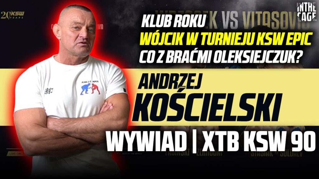 Andrzej Kościelski – Klub roku | Wójcik w turnieju KSW | Co z braćmi Oleksiejczuk? | Octopus Łódź [WYWIAD]