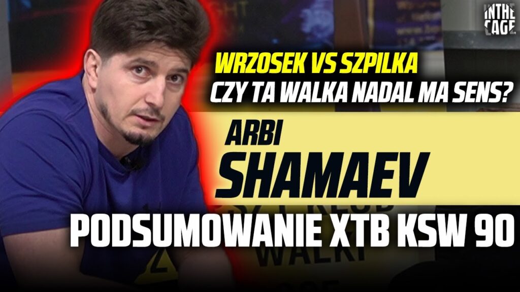 Arbi Shamaev – Podsumowanie XTB KSW 90 | Czy Wrzosek vs Szpilka powinno się odbyć? [WYWIAD]