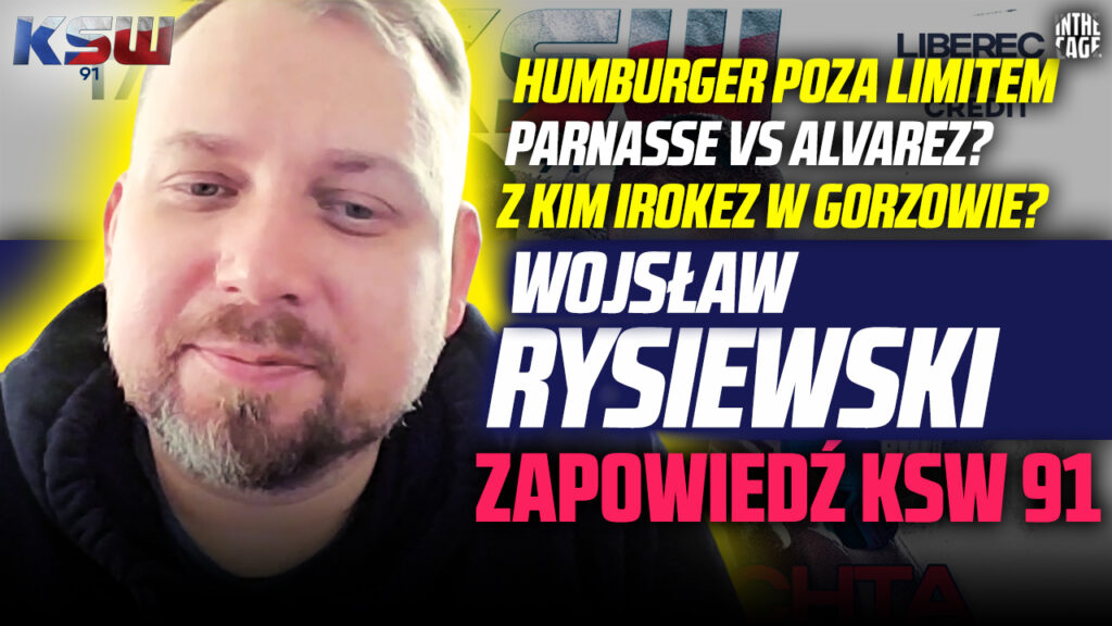 Wojsław Rysiewski – KSW 91 | Parnasse vs Alvarez? | Czemu bez Głowackiego na EPIC? | Przybysz o pas? [WYWIAD]