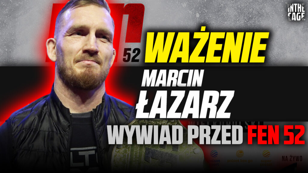 Marcin ŁAZARZ przed obroną pasa na FEN 52: Mam nadzieje, że będę dostawał lepszych zawodników [WYWIAD]