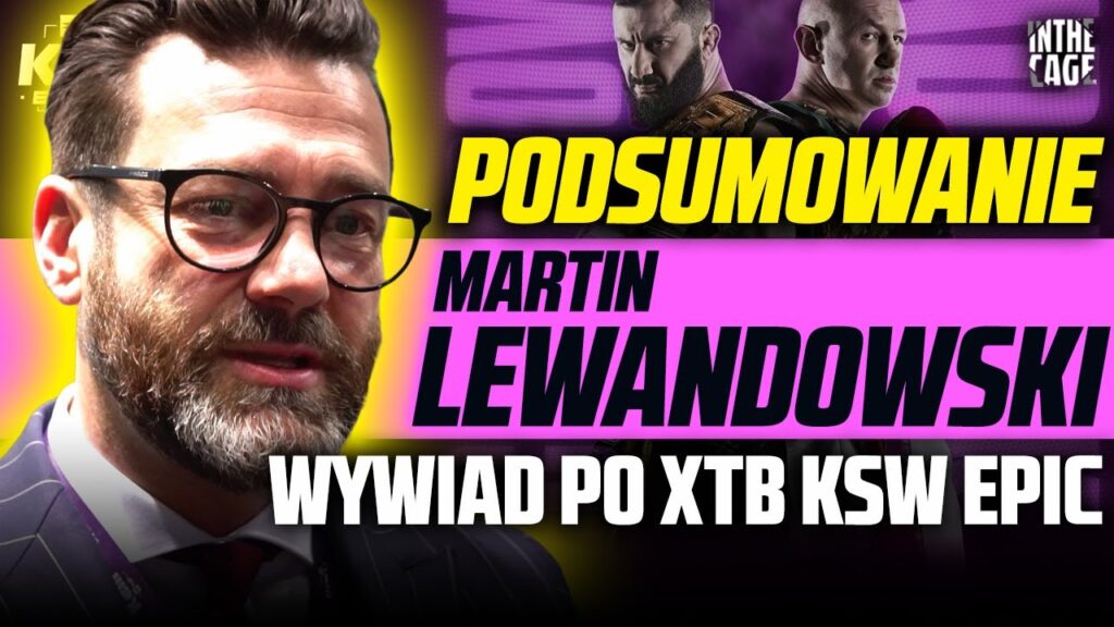 Martin Lewandowski – „Mamed znalazł sposób na Adamka” | KSW Epic 2? | Zachwycony Piwowarczykiem [WYWIAD]