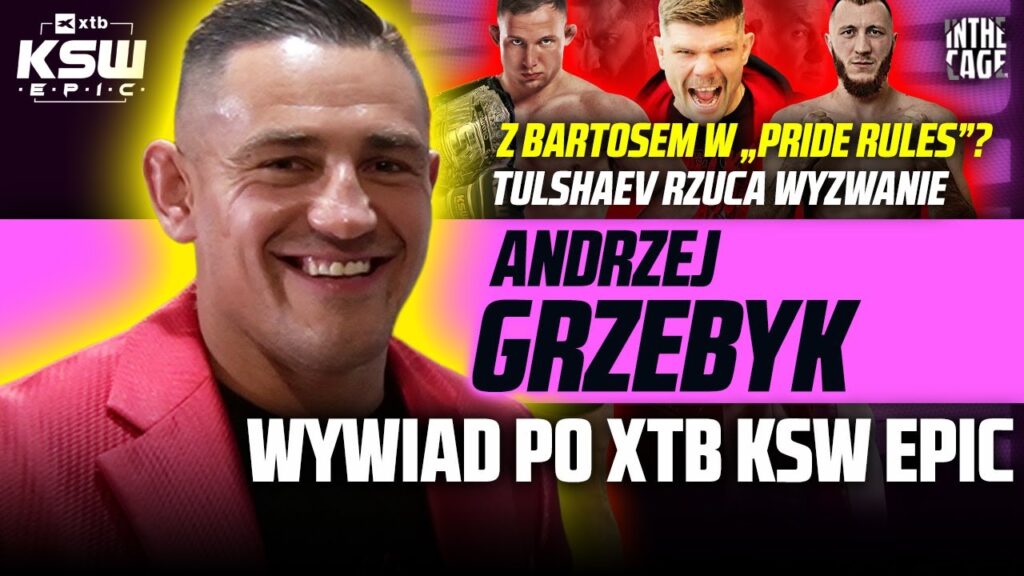 Andrzej Grzebyk vs Bartos na zasadach PRIDE o pas? | Czemu nie doszło do walki z Don Diego na Epic? [WYWIAD]