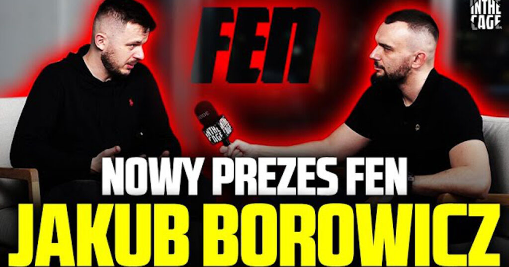 Nowy PREZES FEN – Jakub Borowicz | Relacje i kolizje z KSW | Wywiady Jóźwiaka | Kanał ZERO [WYWIAD]