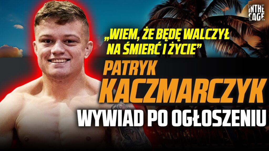 Patryk Kaczmarczyk – rewanż z Ruchałą | Z kim sparował w Kill Cliff? | PRIDE? „Jestem do tego!” [WYWIAD]