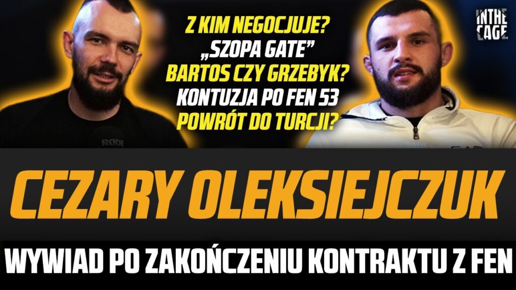 Cezary Oleksiejczuk negocjuje – KSW? FEN? DWCS? OKTAGON? | „Szopa Gate” | Bartos ma wybaczone? [WYWIAD]