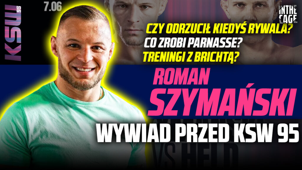 Roman Szymański – walka z Heldem | Treningi z Brichtą? | Kontuzja Mariana | Co zrobi Parnasse? [WYWIAD]