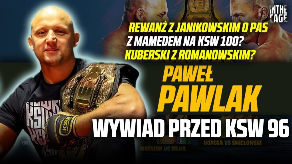 Paweł Pawlak – walka z Janikowskim | Na KSW 100 z Mamedem? | Bartos vs Wszyscy | Kuberski zasłużył? [WYWIAD]