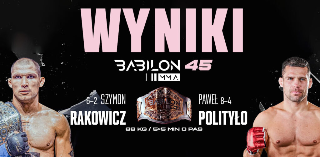 BABILON MMA 45 – WYNIKI (NA ŻYWO OD 19:00)