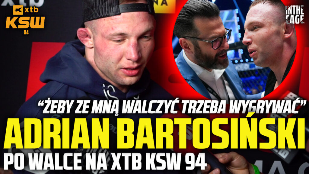 „Niech mnie zwolni” – Adrian Bartosiński dobitnie o krytyce Macieja Kawulskiego | KSW 94 [WYWIAD]