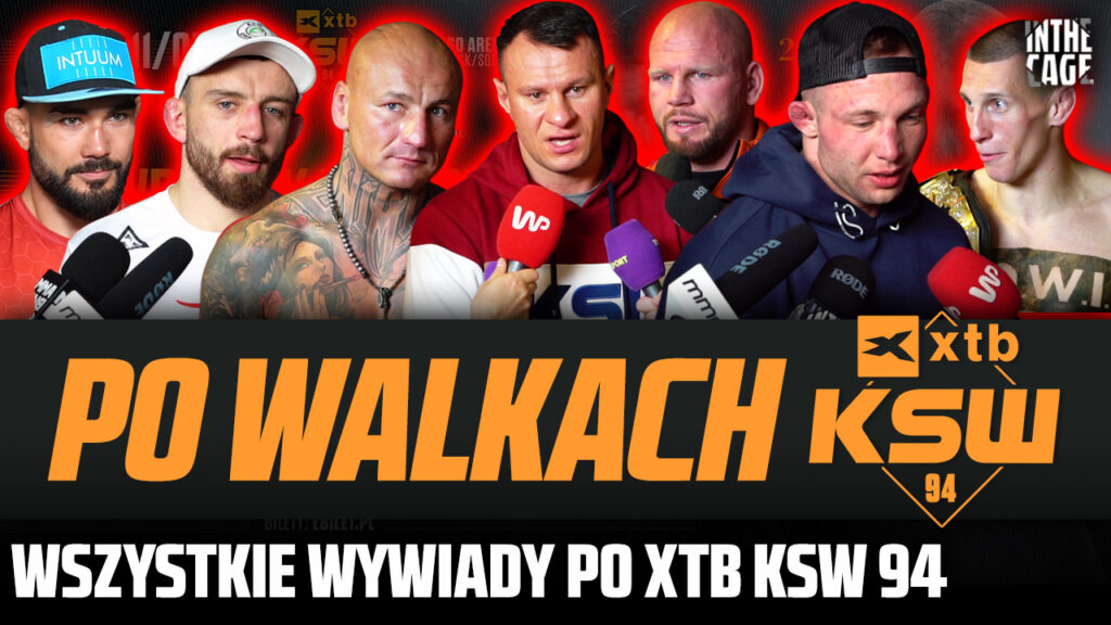 Bohaterowie XTB KSW 94 po walkach [WSZYSTKIE WYWIADY]