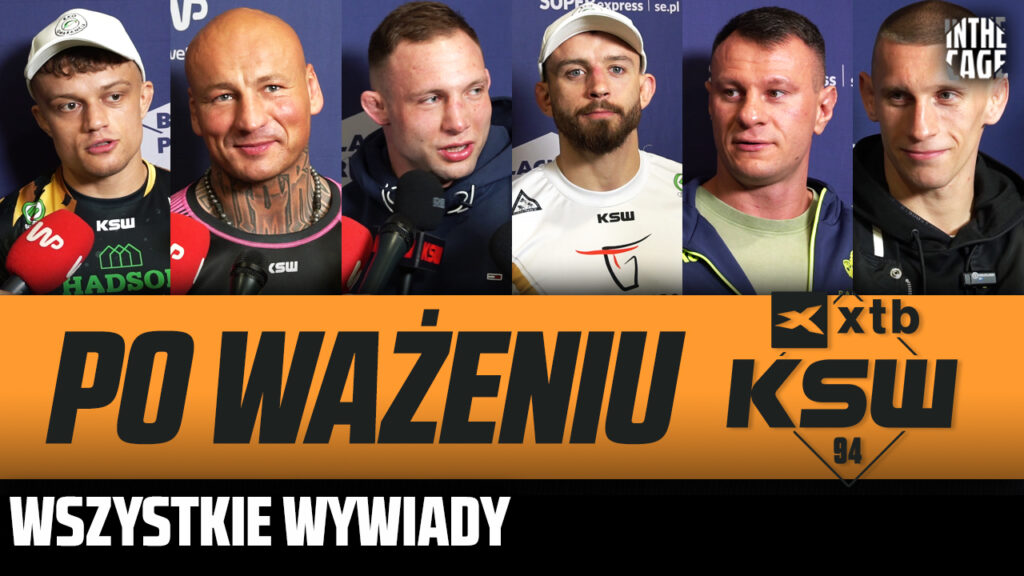 KSW 94: Po ważeniu – Bartos | Michaliszyn | Szpilka | Wrzosek | Ruchała | Kaczmarczyk [WYWIADY]