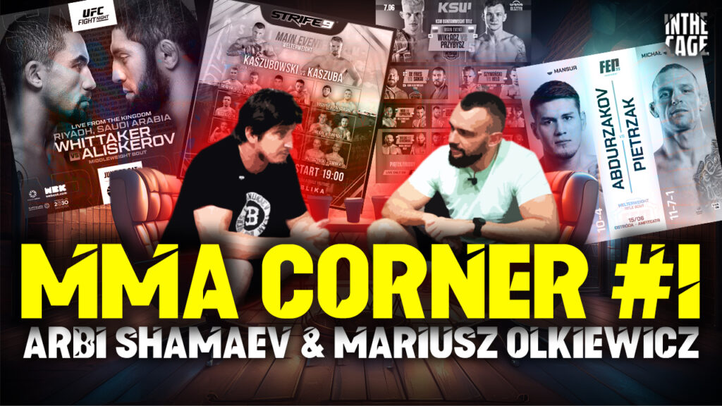 MMA Corner #1 gośc. Adam Soldaev | Co się działo na STRIFE? | Parnasse straci pas? | KSW 95 | FEN 55