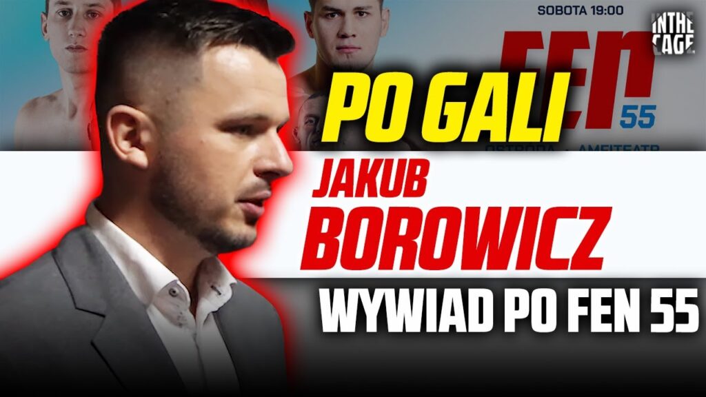 Prezes Jakub Borowicz – Podsumowanie FEN 55 | Plany na FEN 56 | Ocena? | Co dalej ze zwycięzcami? [WYWIAD]