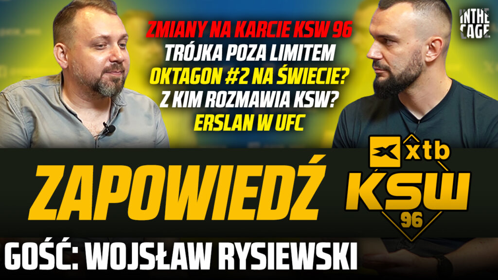 Wojsław Rysiewski – ile walk na KSW 96? | Zmiany na karcie | OKTAGON #2 na świecie? | Erslan w UFC [WYWIAD]