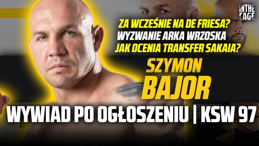 Szymon Bajor – KSW 97 x Scheffel | KSW 100? | Rewanż z De Friesem czy Wrzosek? | Debiut Sakaia [WYWIAD]