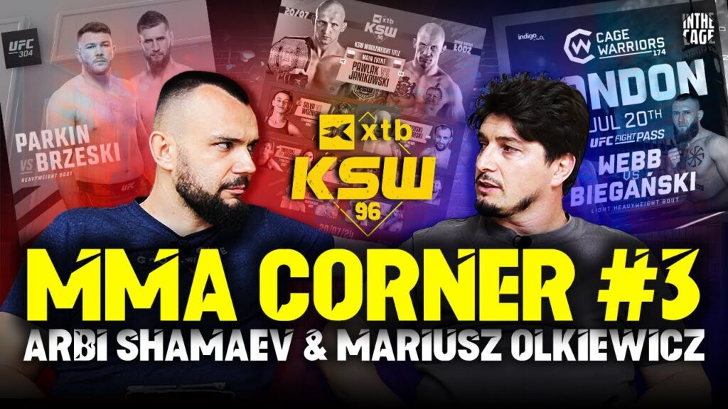 MMA Corner #3 gośc. Arbi Shamaev | Podsumowanie XTB KSW 96 | Brzeski gotowy? | Biegański oszukany?