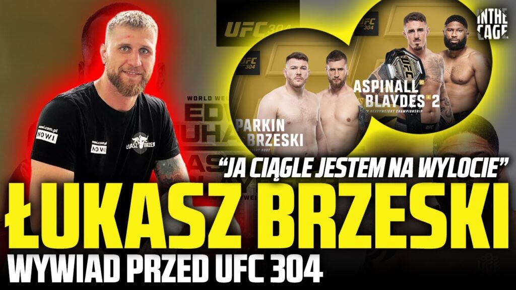 Łukasz Brzeski przed UFC 304 | Ile będzie ważył? | O której się bije? | Aspinall czy Blaydes? [WYWIAD]