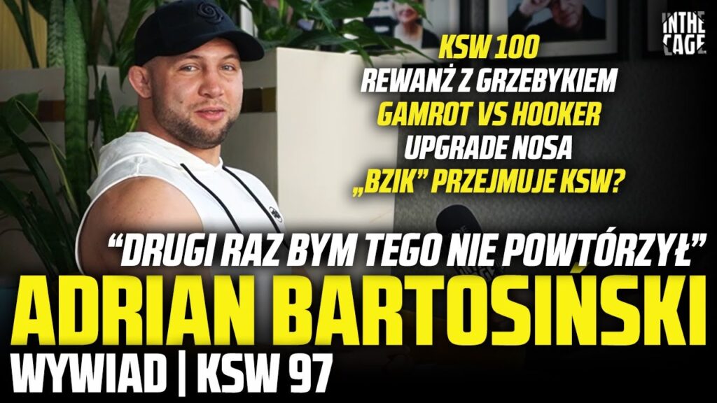 Adrian Bartosiński – KSW 100 | Grzebyk | Michaliszyn | „Nowy” nos lepszy? | Gamrot rozczytany? [WYWIAD]