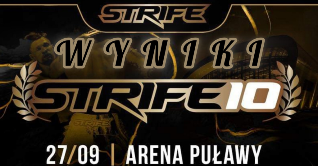 STRIFE 10 – WYNIKI (NA ŻYWO)