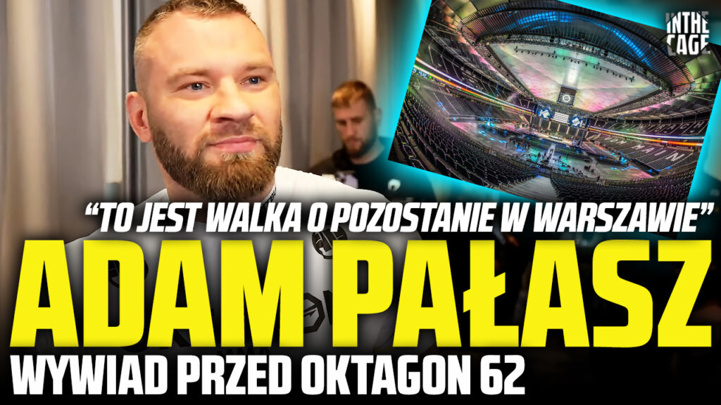 Adam Pałasz na dobę przed Oktagon 62 na stadionie: „To jest praktycznie walka o wszystko” [WYWIAD]