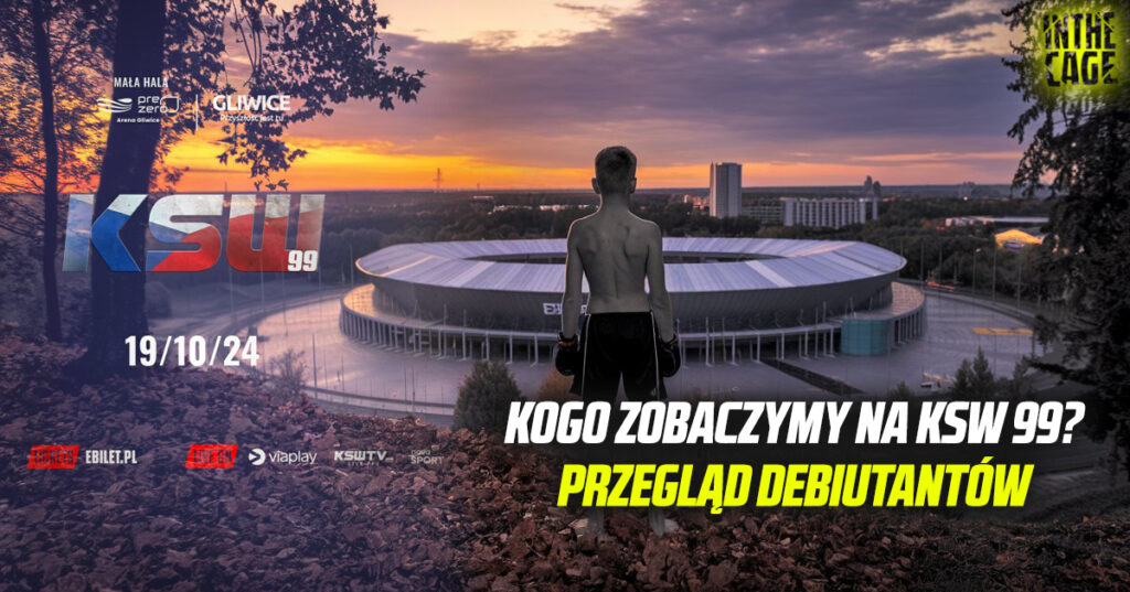 Kogo zobaczymy na KSW 99? Przegląd debiutantów