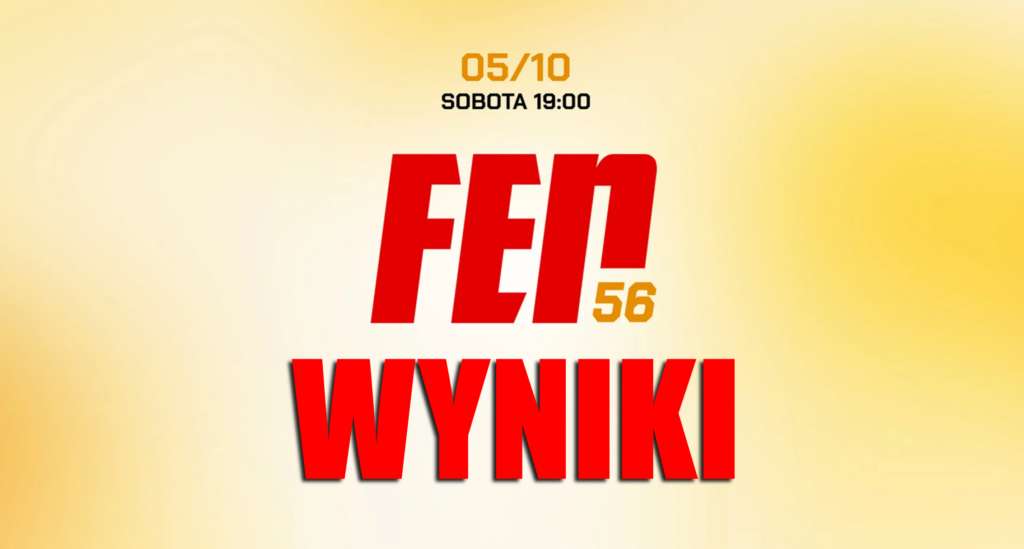 FEN 56 – wyniki