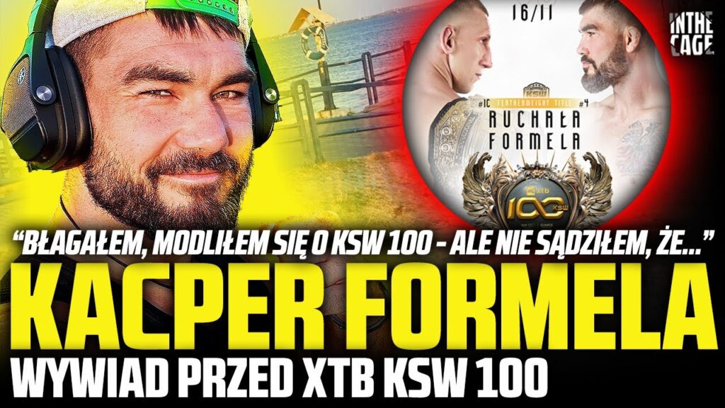 Kacper Formela vs Robert Ruchała na KSW 100: „To jest spełnienie marzeń, których nawet nie miałem” [WYWIAD]