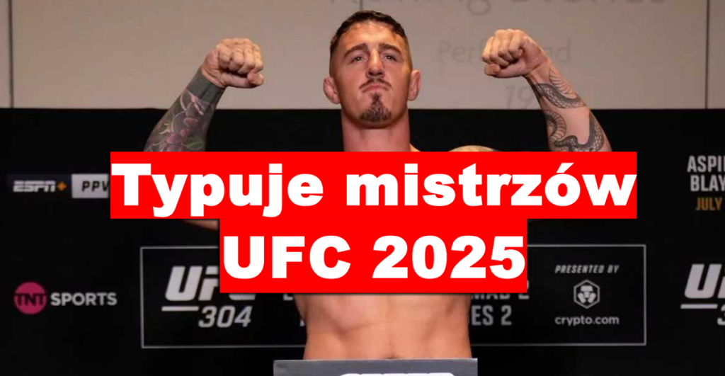 Tom Aspinall typuje mistrzów UFC na koniec 2025 roku