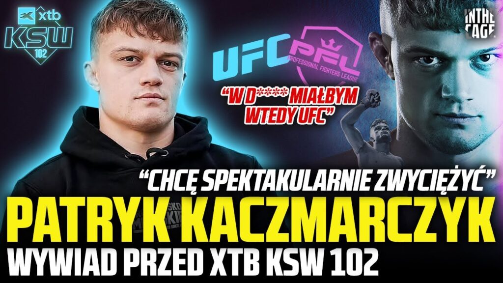 Patryk Kaczmarczyk – Ahmed Vila x XTB KSW 102 | Walka o pas za rok? | Ruchała odejdzie? | Topuria [WYWIAD]