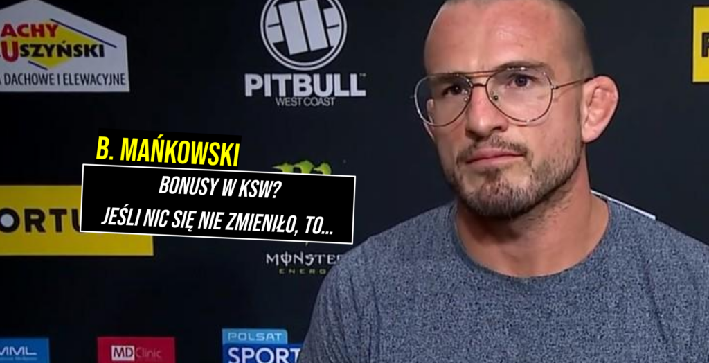 “Są bardzo małe w stosunku do zarobków”- Borys Mańkowski o wysokości bonusu w KSW