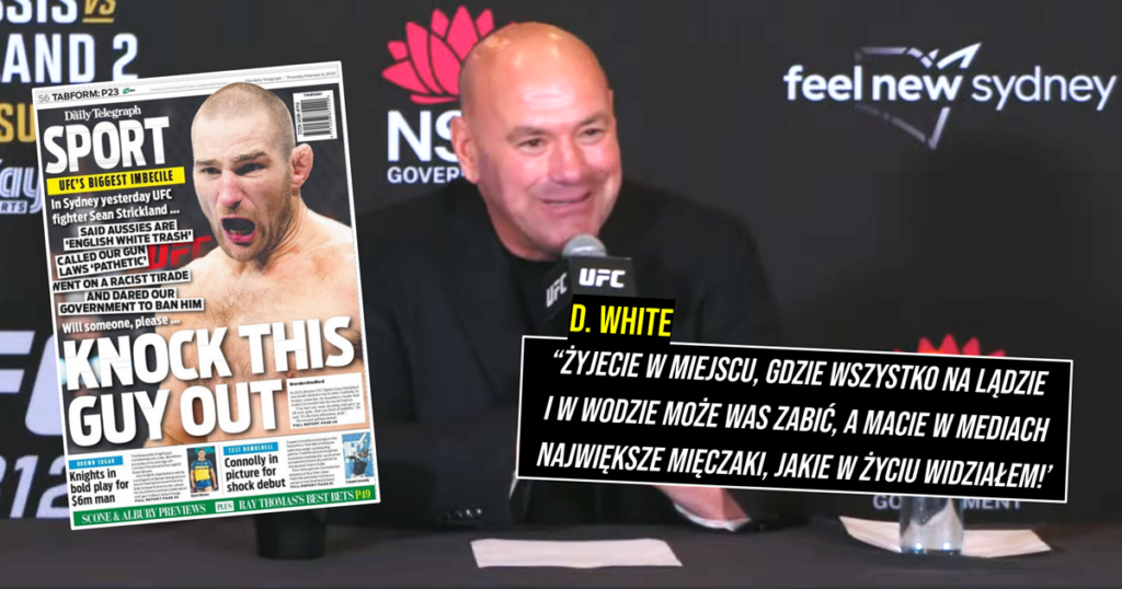 „Pokładaliśmy się ze śmiechu. Macie w mediach największe mięczaki!” – Dana White wyśmiał australijskich dziennikarzy