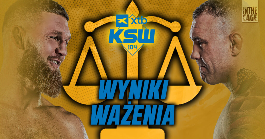 XTB KSW 104 – wyniki ważenia