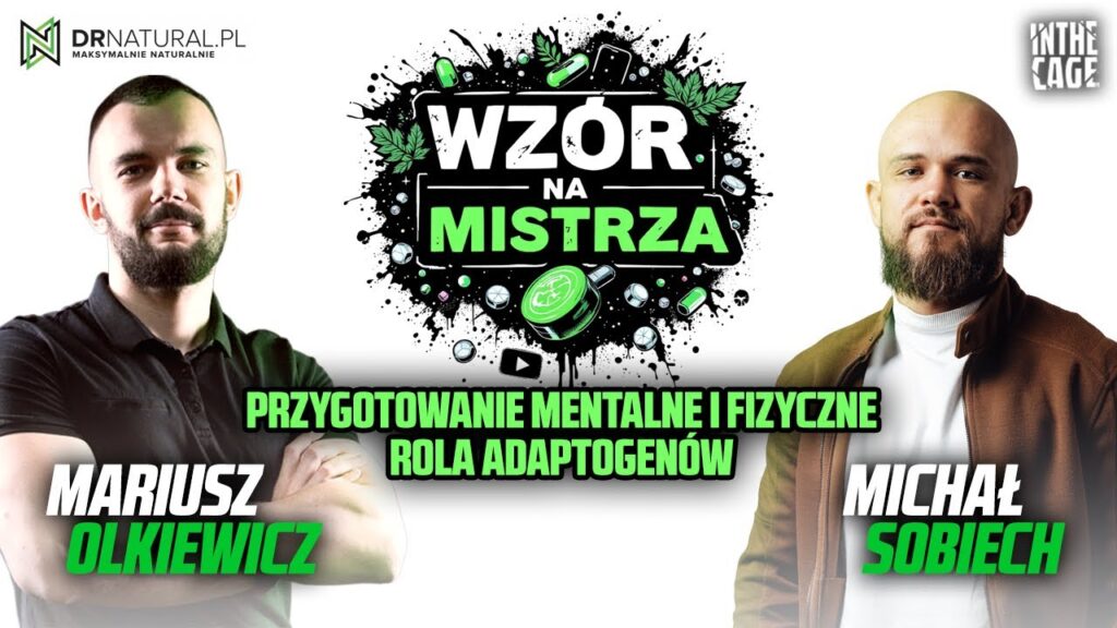 Wzór na MISTRZA z Michałem Sobiechem #5 | Przygotowanie mentalne i fizyczne – rola adaptogenów [PODCAST]