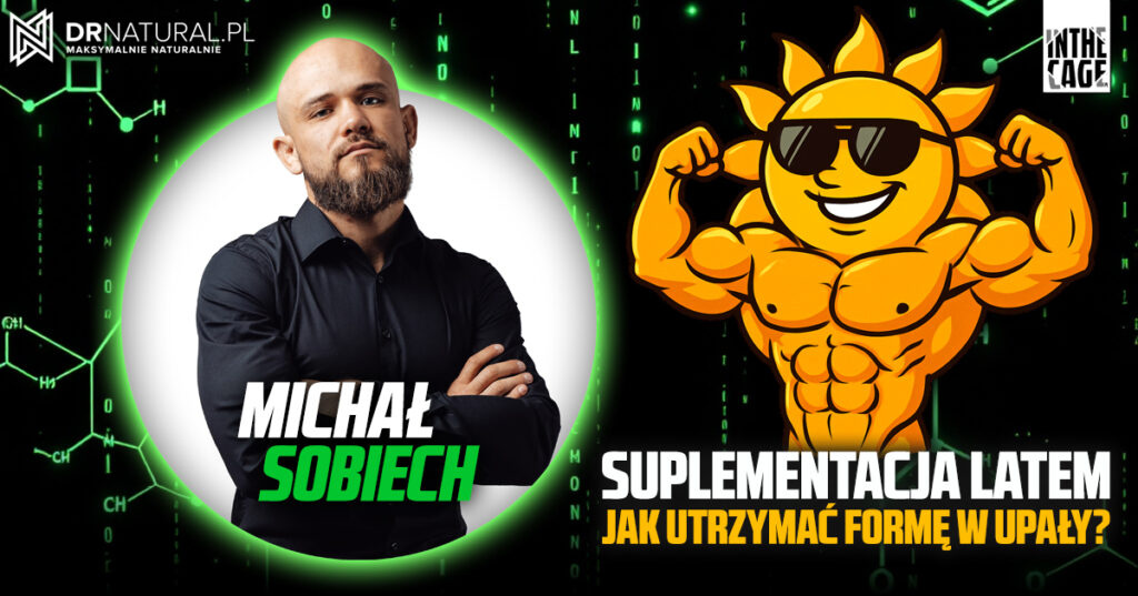 Suplementacja latem – jak utrzymać formę w upały?