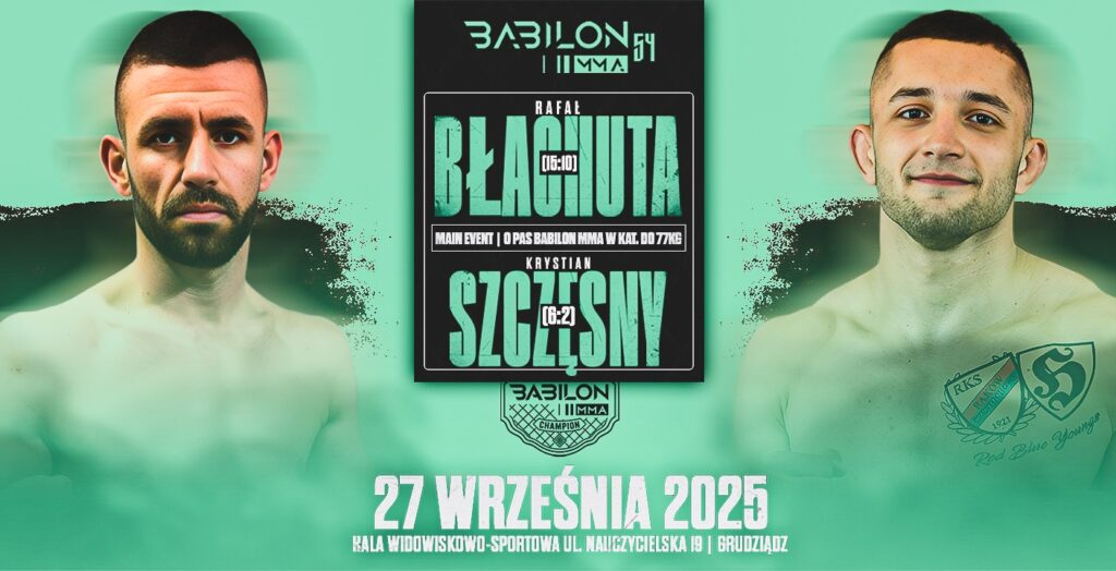 Błachuta vs Szczęsny o pas na Babilon MMA 54 Błachuta vs Szczęsny o pas na Babilon MMA 54
