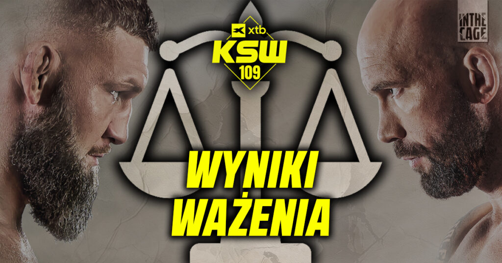 XTB KSW 109 – wyniki ważenia. Wszyscy w limitach! XTB KSW 109 – wyniki ważenia. Wszyscy w limitach!