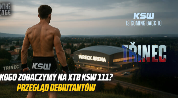 Kogo zobaczymy na XTB KSW 111 w Trzyńcu? Przegląd debiutantów