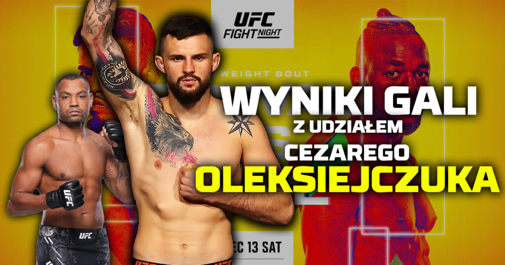 UFC Vegas 112 – wyniki gali z udziałem Cezarego Oleksiejczuka. Udany debiut Polaka