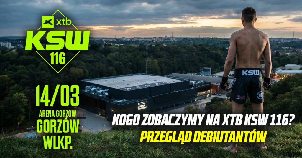 Kogo zobaczymy na XTB KSW 116 w Gorzowie? Przegląd debiutantów