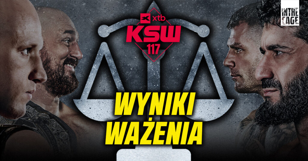 XTB KSW 117 – wyniki ważenia. Wszyscy w limicie.